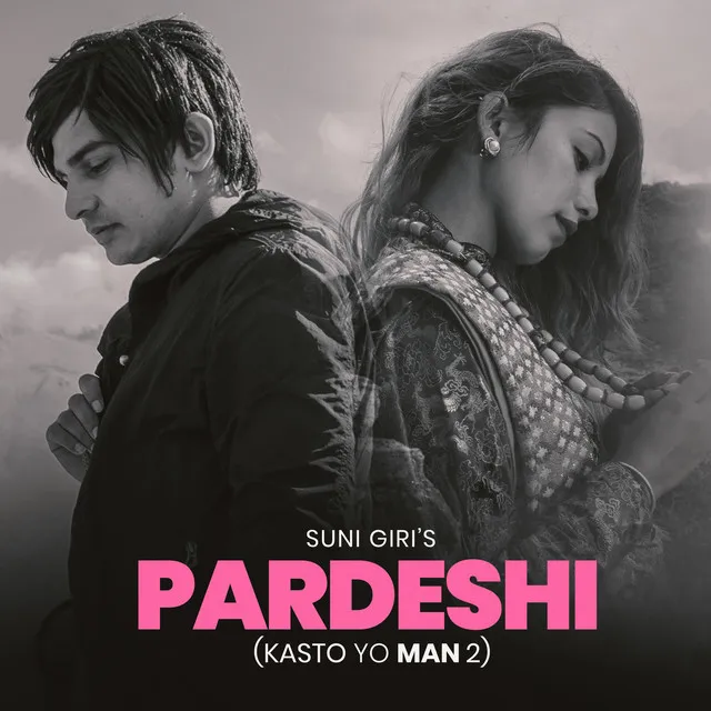 Pardeshi (Kasto Yo Man 2)