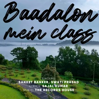 Baadalon Mein Class by Sanket Banker