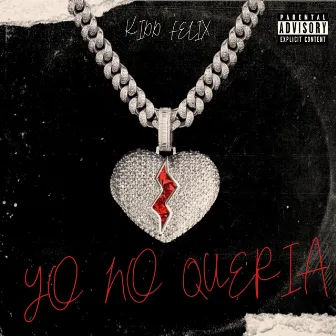 Yo no quería by Kidd Félix