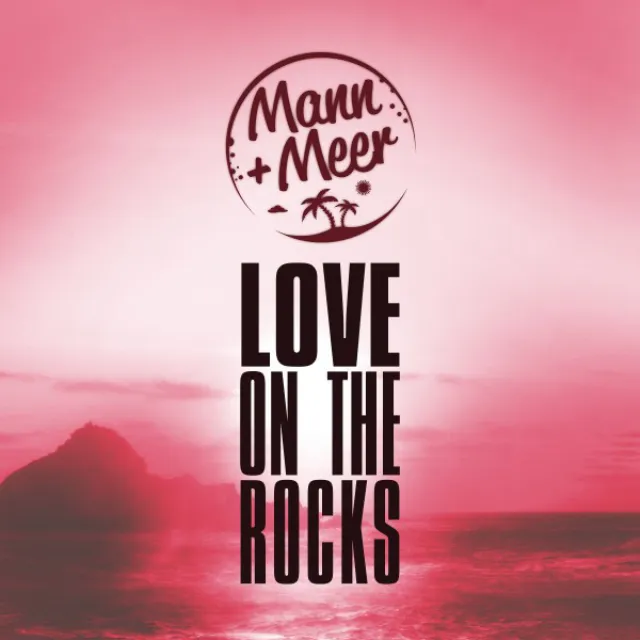 Love on the Rocks - Tom & Dexx Remix