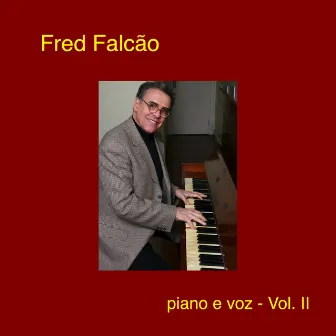 Piano e Voz, Vol. 2 by Fred Falcão