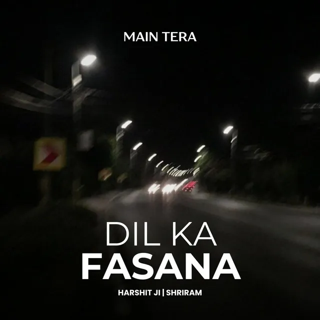 Dil ka fasana