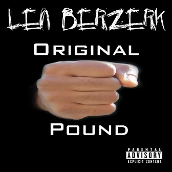 Original Pound by Len Berzerk