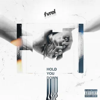 Hold You Down by Fvrel