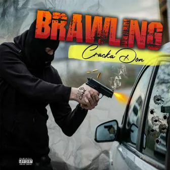 Brawling by Cracka Don