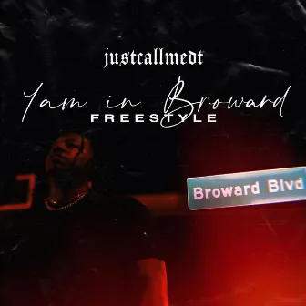 1AM IN BROWARD (Freestyle) by Justcallmedt