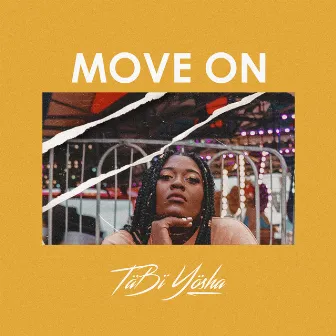 Move On by Täbï Yösha