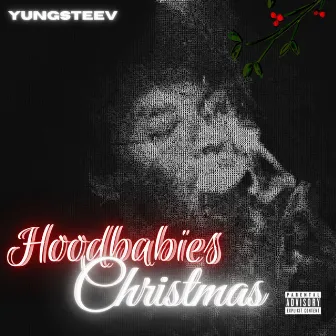 Hoodbabies Cristmas by Yung Steev