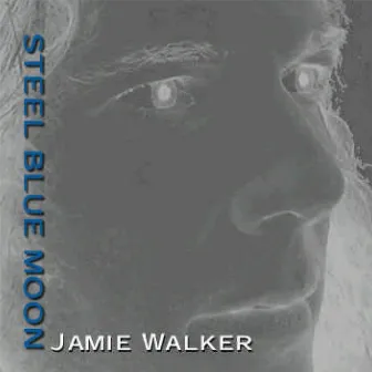 Steel Blue Moon by Jamie Walker