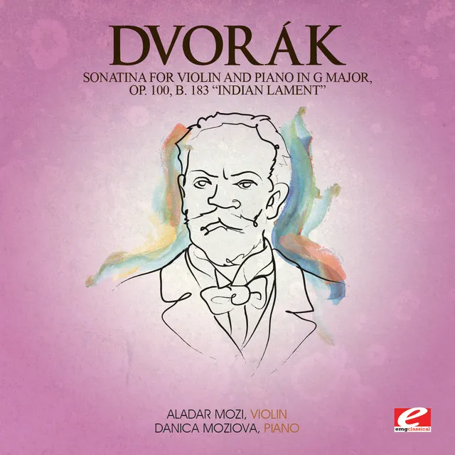 Dvorák: Sonatina for Violin and Piano in G Major, Op. 100, B. 183 