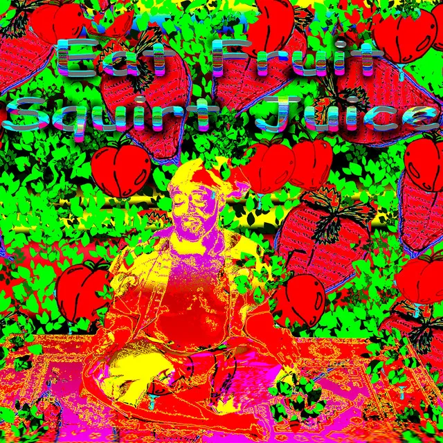 Eat Fruit Squirt Juice