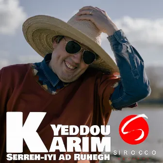 SERREH-IYI AD RUHEGH by Karim Yeddou