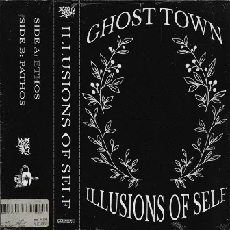 ILLUSIONS OF SELF by GHOST TOWN