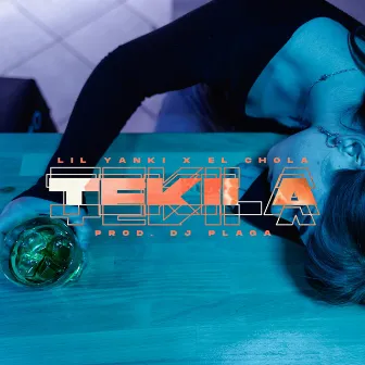 Tekila by Lil Yanki