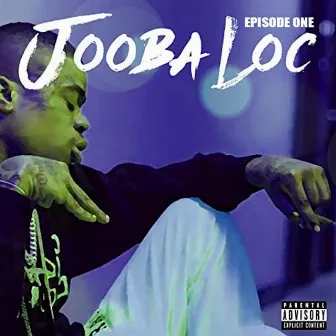 Episode One by Jooba Loc