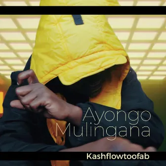 Ayongo Mulingana by Kashflowtoofab