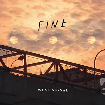 Fine by Weak Signal