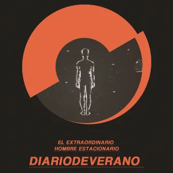 El Extraordinario Hombre Estacionario by Diariodeverano