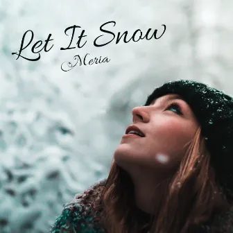 Let It Snow by Meria