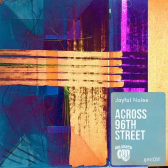 Across 96th Street by JOYFUL NOISE