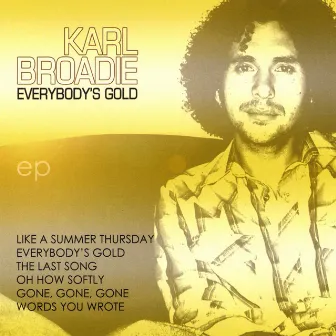 Everybody's Gold by Karl Broadie