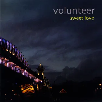 Sweet Love EP by Volunteer