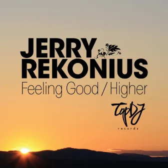 Feeling Good / Higher by Jerry Rekonius