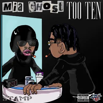 Too Ten by MIA Ghost