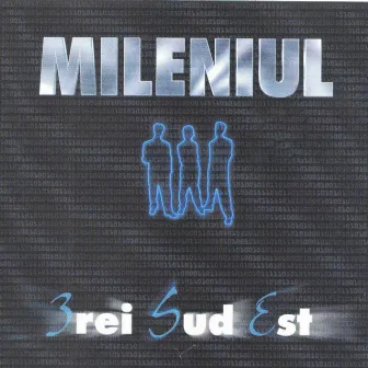 Mileniul III by 3 Sud Est