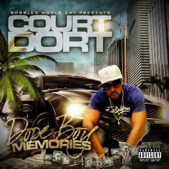 Dope Boy Memories by Court Dort