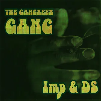 The Gangreen Gang by Imp