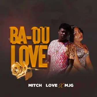 Ba Ou Love by Mitch Love