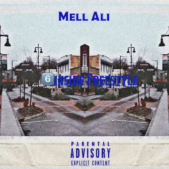 6ixside Freestyle by Mell Ali