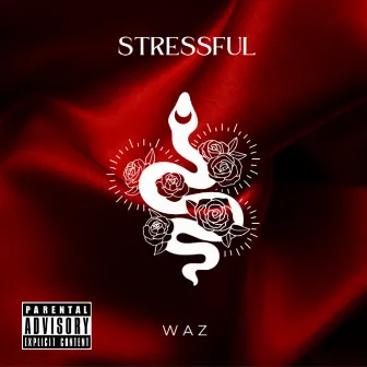 Stressful by Waz