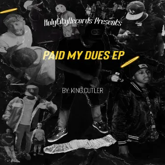 Paid My Dues Ep by King Cutler