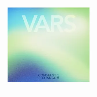 Constant Change (Dapayk Remix) by VARS