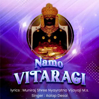 Namo Vitaragi by Aalap Desai