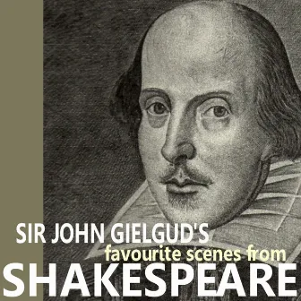 Sir John Gielgud's Favorite Scenes from Shakespeare by Sir John Gielgud