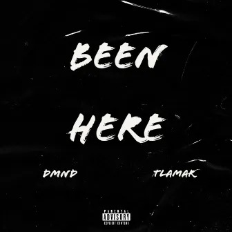 Been Here by Tlamar