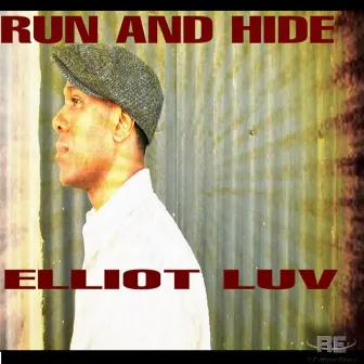 Run & Hide by Elliot Luv