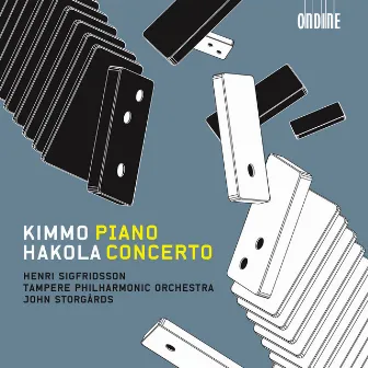 Hakola, K.: Piano Concerto / Sinfonietta by Kimmo Hakola