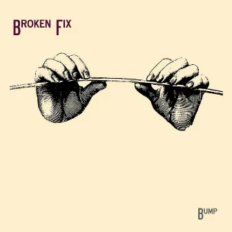 Broken Fix by Bump