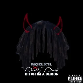 Bitch I'm A Demon by Noelxtl