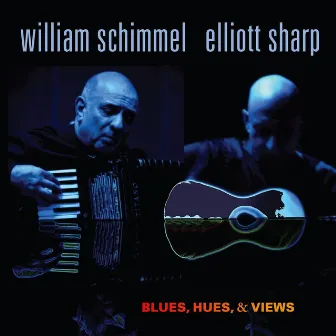 Blues, Hues, & Views by William Schimmel