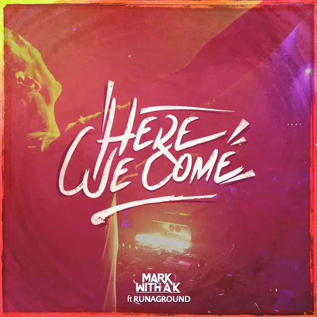 Here We Come - Radio Edit