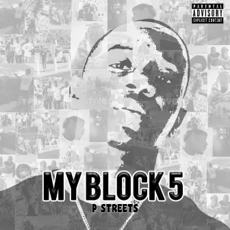 MY BLOCK 5 by P Streets