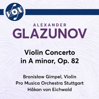 Glazunov: Violin Concerto in A Minor, Op. 82 by Pro Musica Orchestra Stuttgart