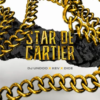 Star De Cartier by DJ Undoo