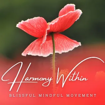 Harmony Within: Meditative Melodies for Yoga Practice by ABC Tonnerre