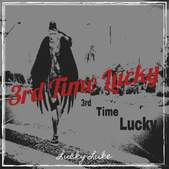 3rd Time Lucky by Lucky Luke